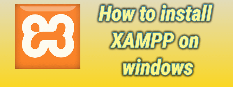 XAMPP tutorial: Installation and first steps