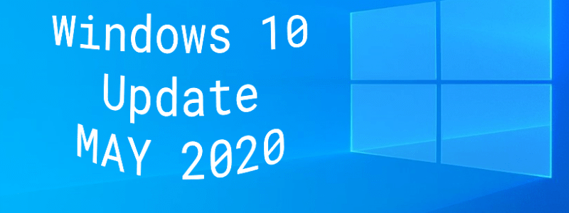 Windows 10: new features updated May 2020